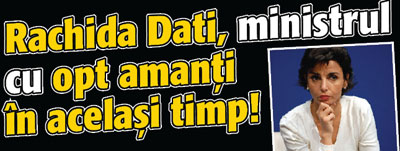 Rachida Dati, ministrul cu opt amanti in acelasi timp!