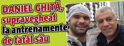 Daniel Ghita, supravegheat la antrenamente de tatal sau
