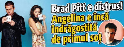 Brad Pitt e distrus! Angelina e inca indragostita de primul sot