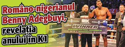 “Romano-nigerianul Benny Adegbuyi, revelatia anului in K1