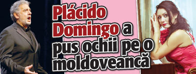 Plácido Domingo a pus ochii pe o moldoveanca