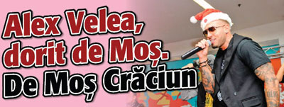 Alex Velea, dorit de Mos. De Mos Craciun