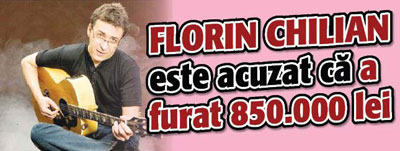 Florin Chilian este acuzat ca a furat 850.000 lei