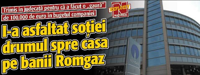 I-a asfaltat sotiei drumul spre casa pe banii Romgaz