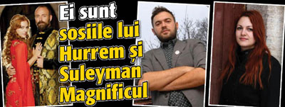 Ei sunt sosiile lui Hurrem si Suleyman Magnificul!