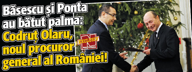 Basescu si Ponta au batut palma: Codrut Olaru, noul PROCUROR GENERAL al Romaniei!