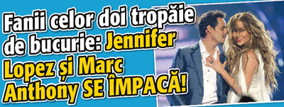Fanii celor doi tropaie de bucurie: Jennifer Lopez si Marc Anthony SE IMPACA!