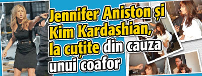 Jennifer Aniston si Kim Kardashian, la cutite din cauza unui coafor