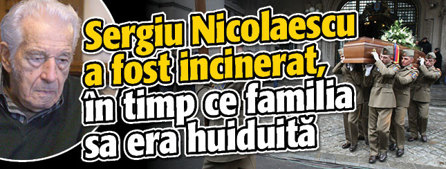 Sergiu Nicolaescu a fost incinerat, in timp ce familia sa era huiduita