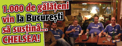 1.000 de galateni vin la Bucuresti sa sustina … Chelsea!