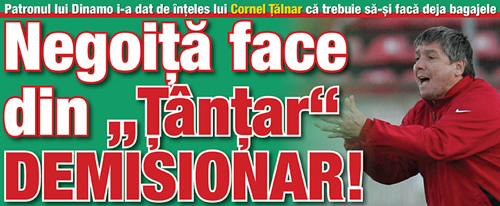 Infrangerea de la Tg.Jiu – decisiva: Cornel Talnar are zilele numarate la Dinamo!