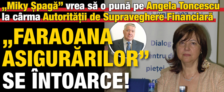 „Miky Spaga” vrea s-o puna pe „Faraoana asigurarilor” la carma ASF