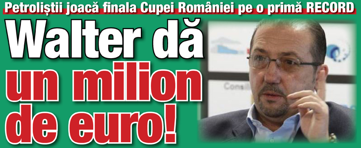 Petrolistii joaca finala Cupei pe 1 milion de euro