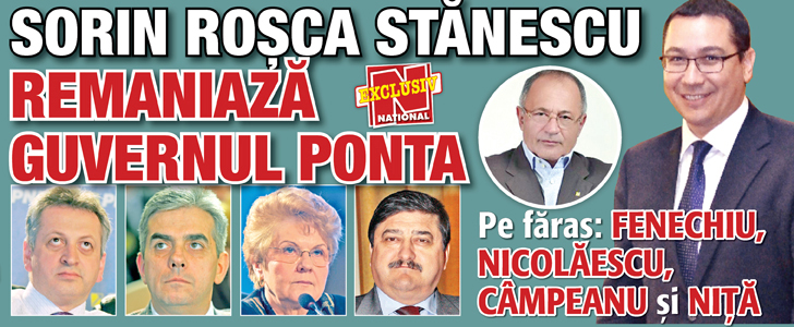Sorin Rosca Stanescu remaniaza Guvernul Ponta