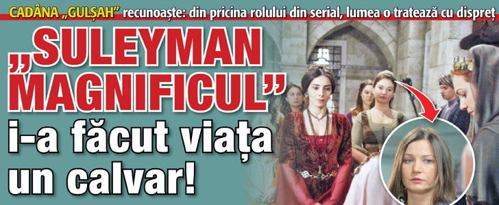 O actrita din „Suleyman Magnificul” recunoaste: are viata de cosmar din cauza rolului din serial!