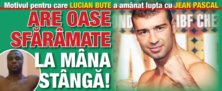 Motivul pentru care Lucian Bute a amanat lupta cu Jean Pascal: Are oase sfaramate la mana stanga!