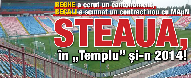 Steaua ramane in Ghencea si-n 2014
