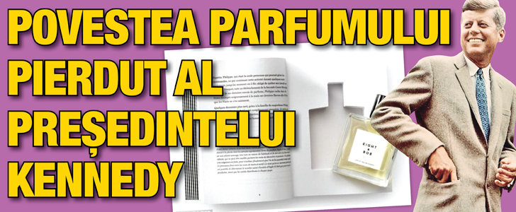 Povestea parfumului pierdut al presedintelui John F. Kennedy