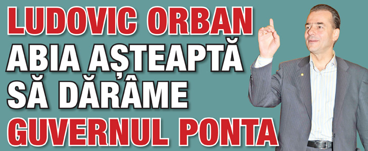 Ludovic Orban abia asteapta sa darame Guvernul Ponta