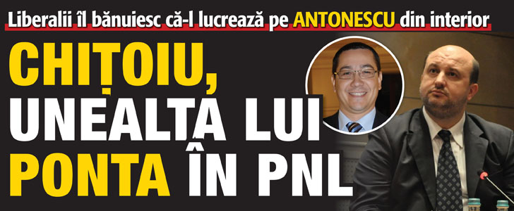 Daniel Chitoiu, unealta lui Victor Ponta in PNL