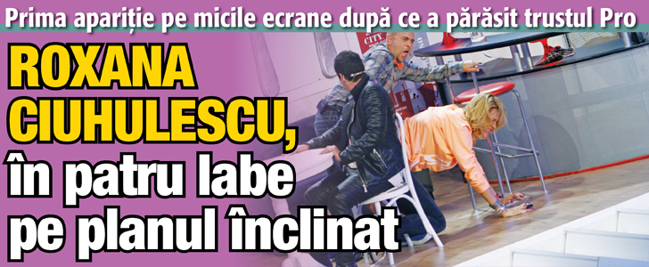 Roxana Ciuhulescu, in patru labe pe planul inclinat