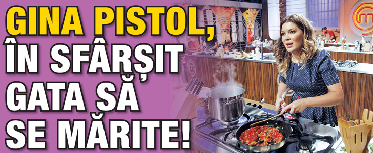 Gina Pistol e gata de maritis
