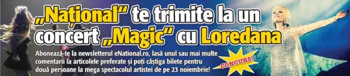 Concursul “NATIONAL” te trimite la un concert “Magic” cu Loredana a ajuns la final!