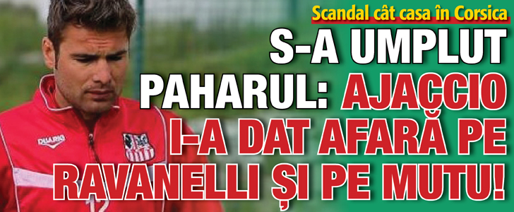 S-a umplut paharul: Ajaccio renunta si la Mutu!