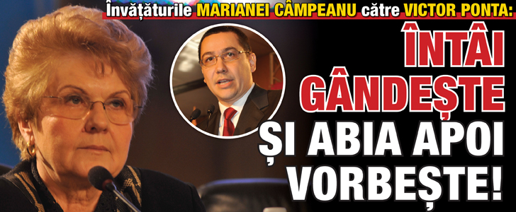 Invataturile Marianei Campeanu catre Victor Ponta: Intai gandeste si abia apoi vorbeste!