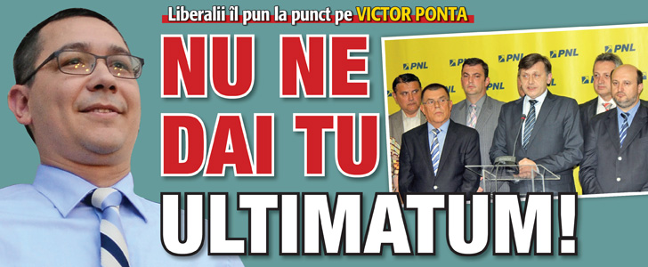 Liberalii il pun la punct pe Victor Ponta: Nu ne dai tu ultimatum!