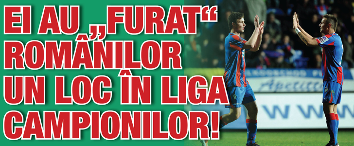 Ei ne-au furat un loc in Liga Campionilor!