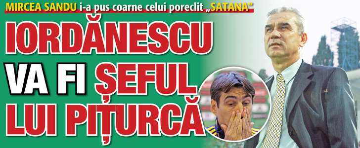 Iordanescu va fi seful lui Piturca