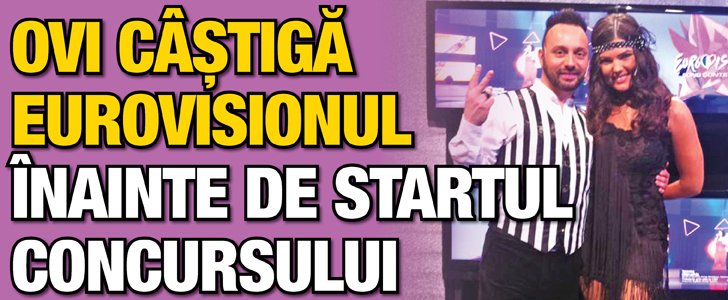 Ovi castiga Eurovisionul chiar inainte de inceputul concursului
