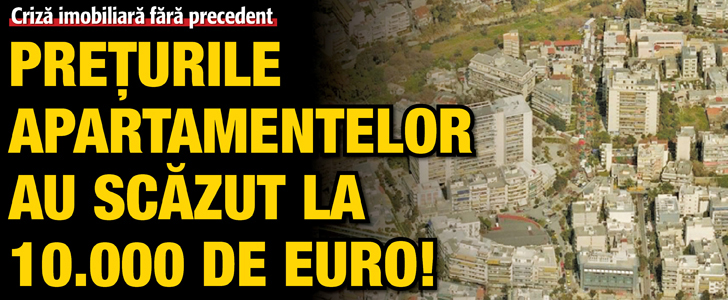 Preturile apartamentelor din Atena au scazut la 10.000 de euro