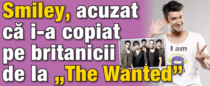 Primul razboi muzical al lui 2014:  Smiley, acuzat ca i-a copiat pe britanicii de la The Wanted