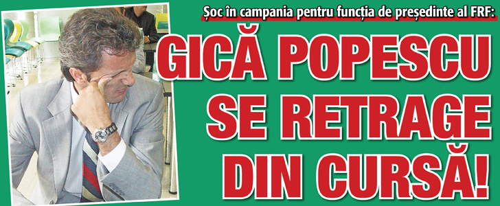 Soc in campania pentru functia de presedinte al FRF: Gica Popescu se retrage din cursa!