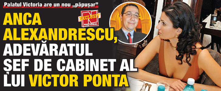 Palatul Victoria are un nou “papusar”: Anca Alexandrescu, adevaratul sef de cabinet al lui Victor Ponta