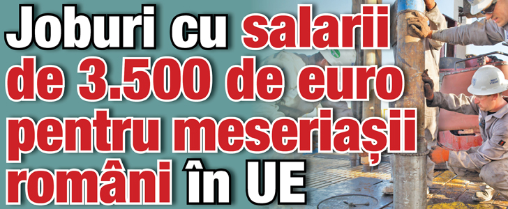 Joburi cu salarii de 3.500 de euro pentru meseriasii romani in UE