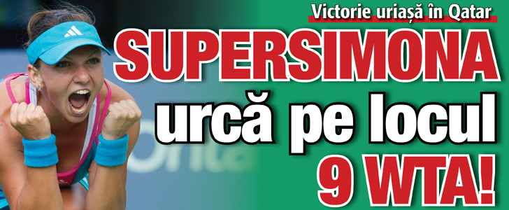 Halep castiga la Doha si urca pe 9!