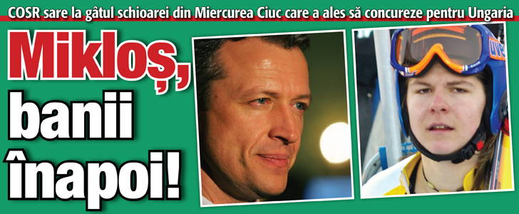 COSR sare la gatul schioarei din Miercurea Ciuc, care a ales sa concureze pentru Ungaria: Miklos, banii inapoi!