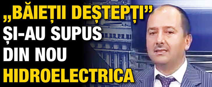 „Baietii destepti” si-au supus din nou Hidroelectrica