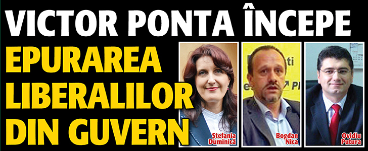 Ponta incepe epurarea liberalilor din Guvern