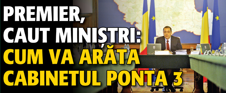Cum va arata Cabinetul Ponta 3