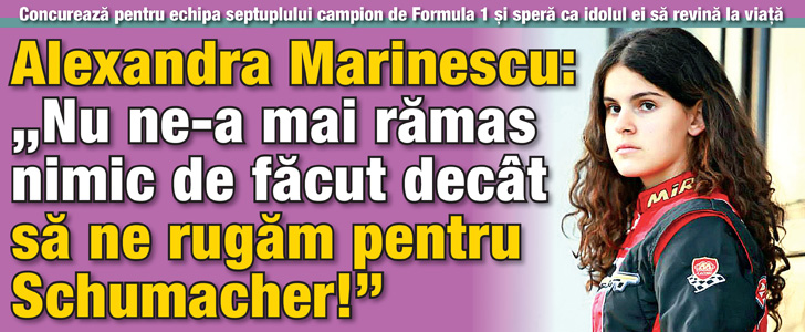 Alexandra Marinescu: “Nu ne-a mai ramas nimic de facut decat sa ne rugam pentru Michael Schumacher!”