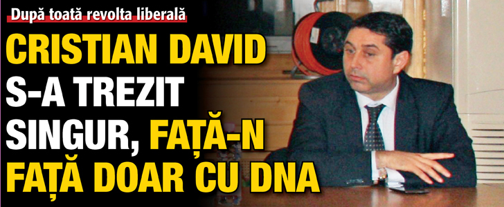 Cristian David s-a trezit singur, fata-n fata doar cu DNA