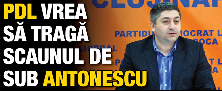 PDL vrea sa traga scaunul de sub Antonescu