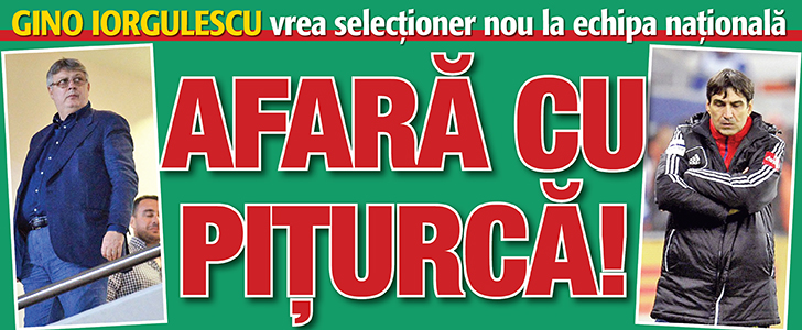 Gino Iorgulescu vrea selectioner nou la echipa nationala: Afara cu Piturca!