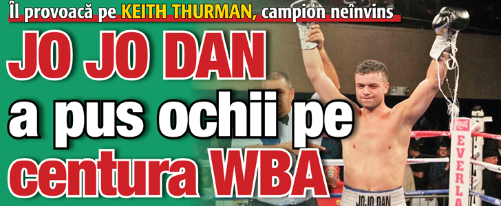 Jo Jo Dan a pus ochii pe centura WBA