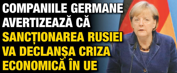 Companiile germane avertizeaza ca sanctionarea Rusiei va declansa criza economica in UE