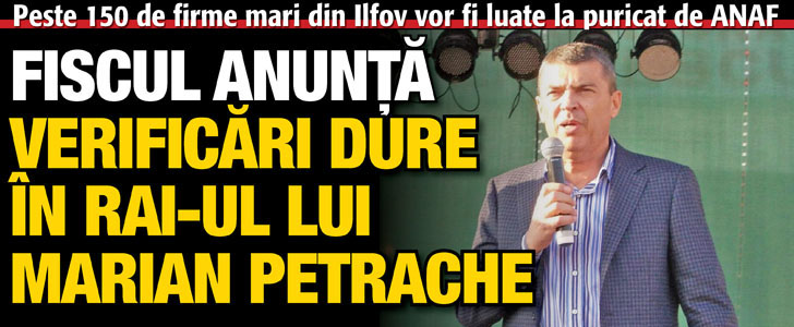 Fiscul anunta verificari dure in RAI-ul lui Marian Petrache